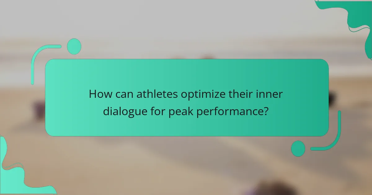 How can athletes optimize their inner dialogue for peak performance?
