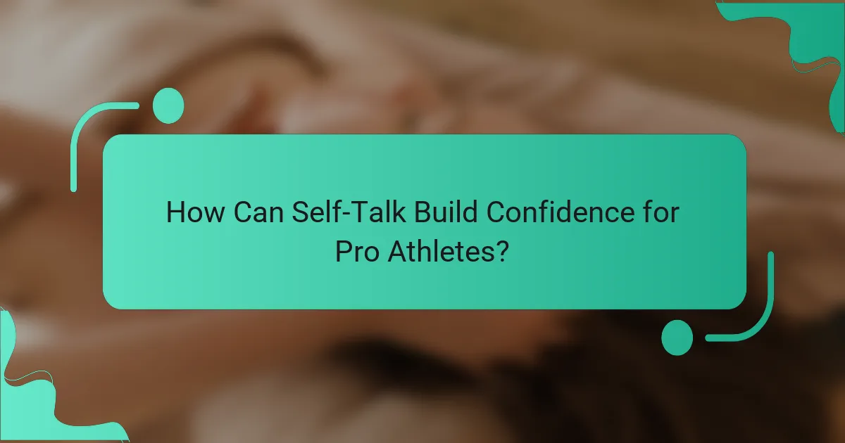 How Can Self-Talk Build Confidence for Pro Athletes?