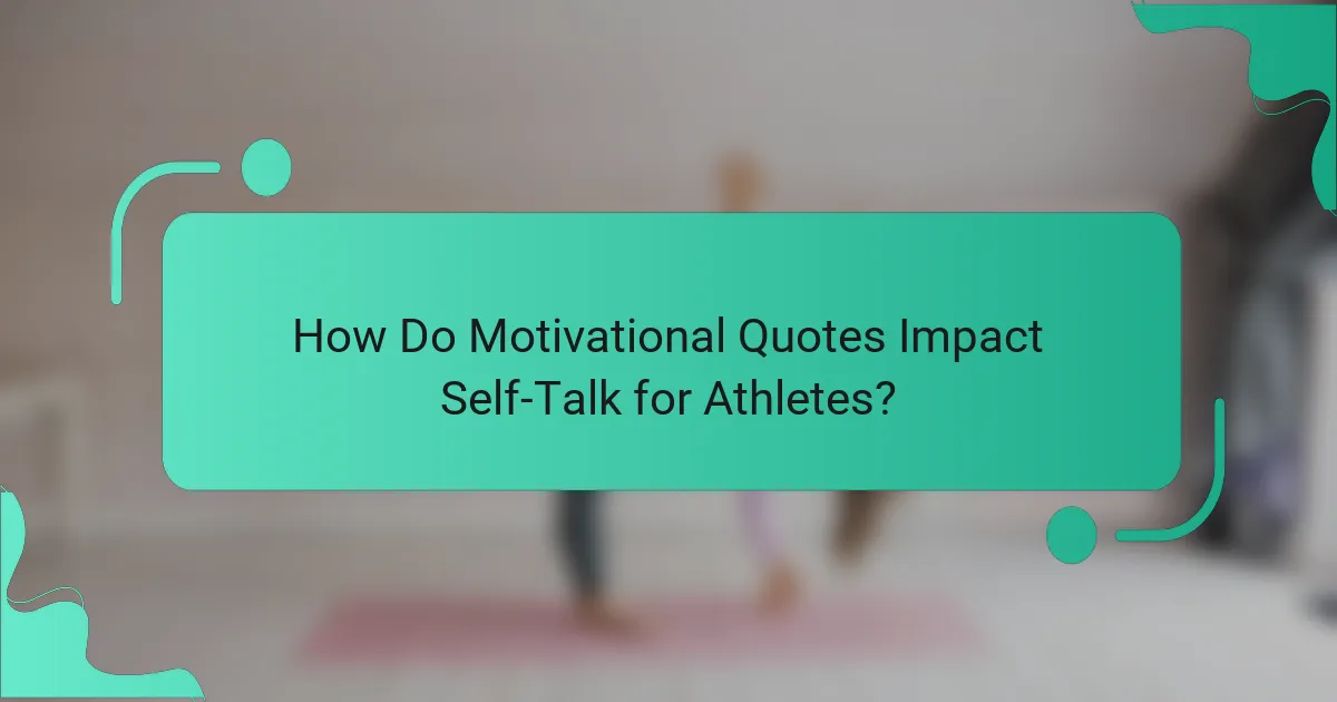 How Do Motivational Quotes Impact Self-Talk for Athletes?
