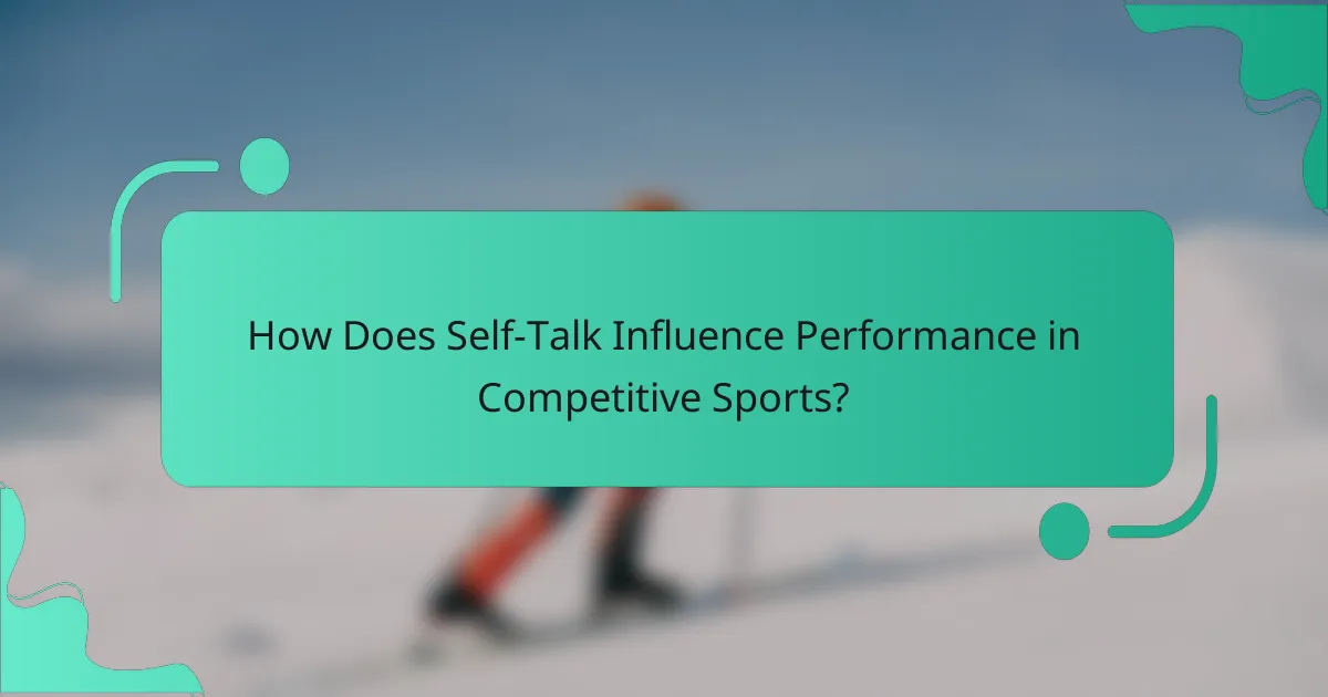 How Does Self-Talk Influence Performance in Competitive Sports?