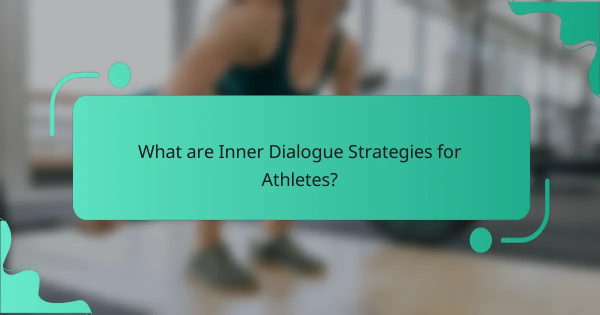 What are Inner Dialogue Strategies for Athletes?