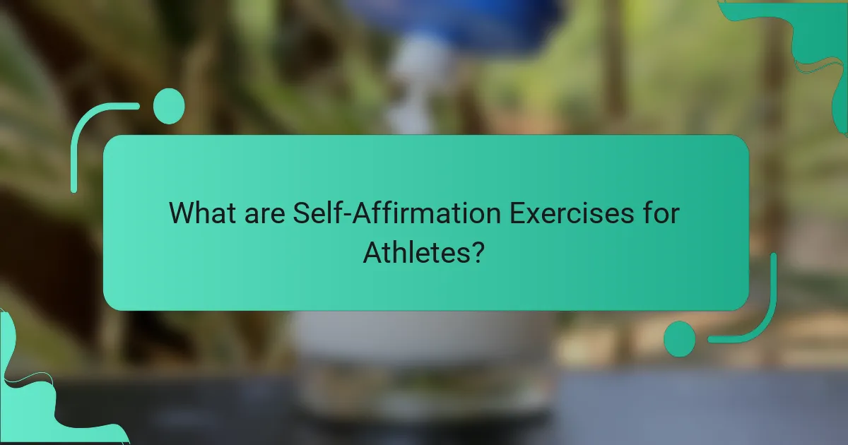 What are Self-Affirmation Exercises for Athletes?