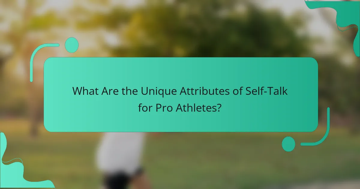 What Are the Unique Attributes of Self-Talk for Pro Athletes?
