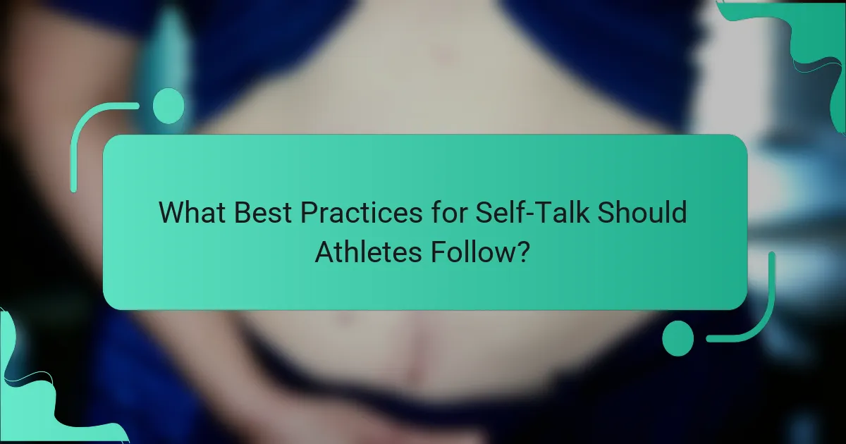 What Best Practices for Self-Talk Should Athletes Follow?