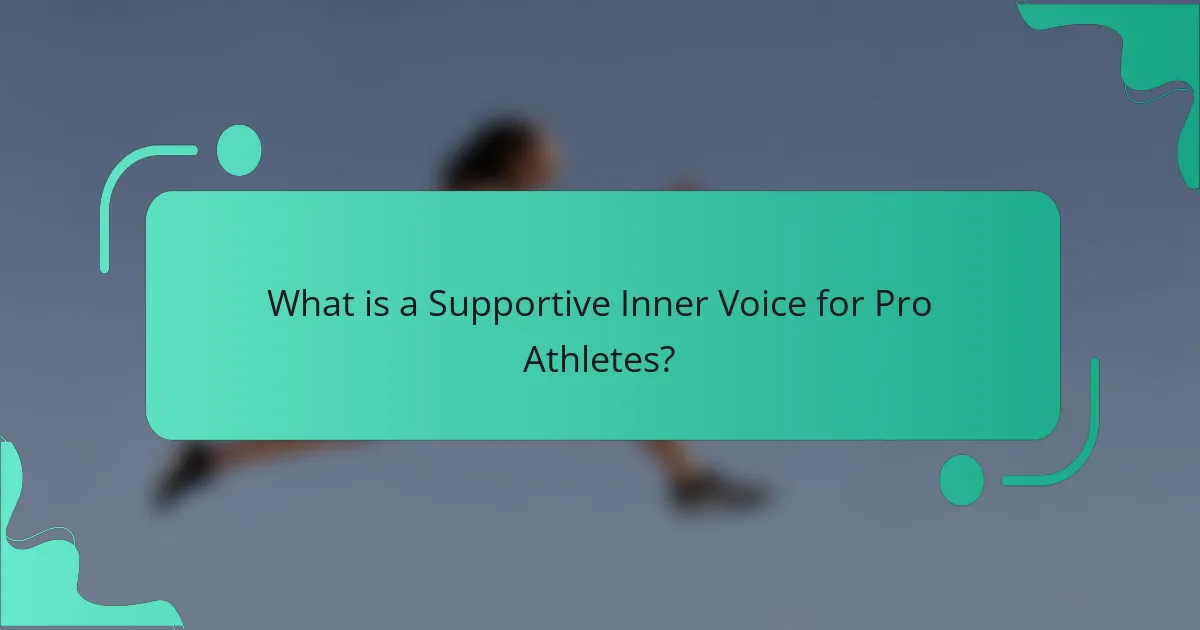What is a Supportive Inner Voice for Pro Athletes?