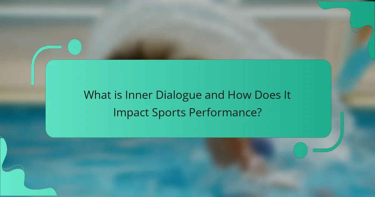 What is Inner Dialogue and How Does It Impact Sports Performance?