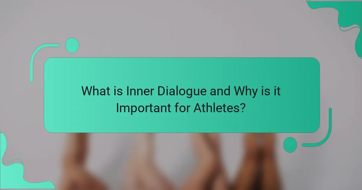 What is Inner Dialogue and Why is it Important for Athletes?