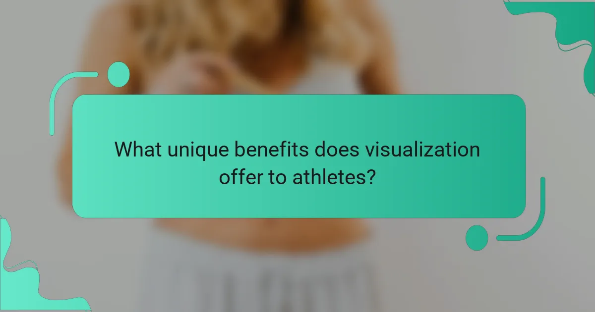 What unique benefits does visualization offer to athletes?